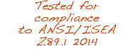 Tested for compliance to ANSI/ISEA Z89.1 2014